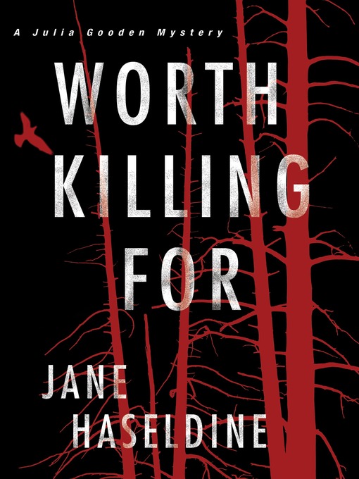 Title details for Worth Killing For by Jane Haseldine - Available